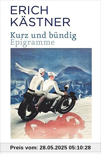 Kurz und Bündig: Epigramme Kurz und Bündig: Epigramme