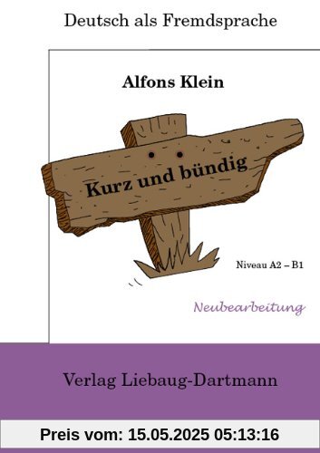 Kurz und bündig. Niveau A2 - B1