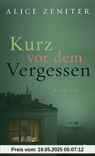 Kurz vor dem Vergessen: Roman | Roman über das Ende einer Liebe und über das Wesen des Schreibens