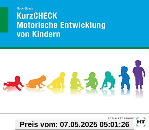 KurzCHECK - Motorische Entwicklung von Kindern: Kindesentwicklung von 1 bis 6 Jahren