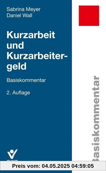 Kurzarbeit und Kurzarbeitergeld: Basiskommentar (Basiskommentare)