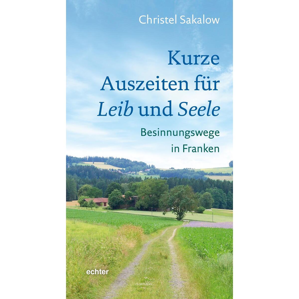 Kurze Auszeiten für Leib und Seele von Echter Verlag GmbH