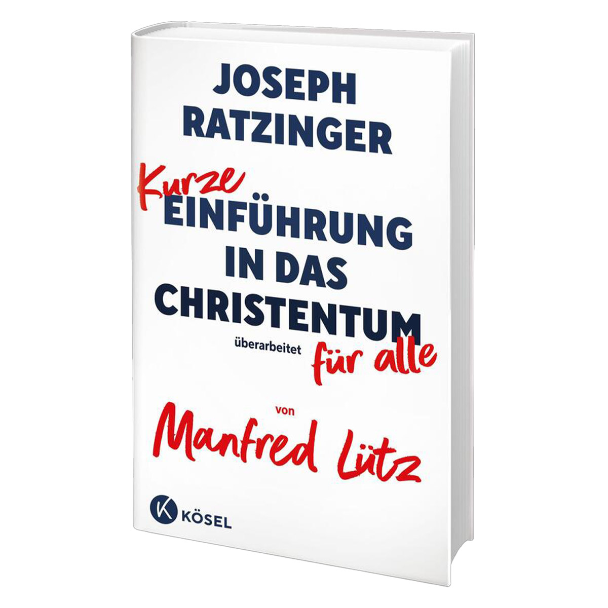 Kurze Einführung in das Christentum Kurze Einführung in das Christentum von Kösel-Verlag