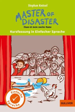 Kurzfassung in Einfacher Sprache. Master of Disaster von Beltz / Gulliver von Beltz & Gelberg