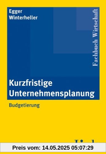 Kurzfristige Unternehmensplanung Kurzfristige Unternehmensplanung