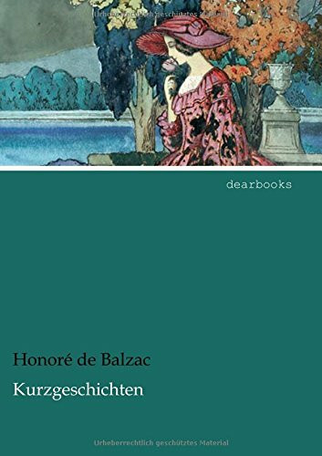 Kurzgeschichten: Der Ball von Sceaux. Adieu. Die Geheimnisse der Fürstin von Cadignan Kurzgeschichten: Der Ball von Sceaux. Adieu. Die Geheimnisse der Fürstin von Cadignan