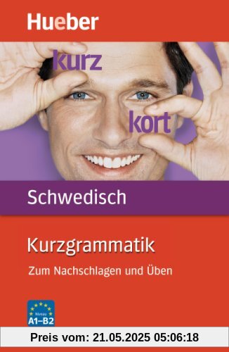 Kurzgrammatik Schwedisch: Zum Nachschlagen und Üben