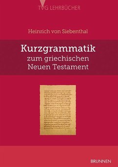 Kurzgrammatik zum griechischen Neuen Testament von Brunnen-Verlag, Gießen