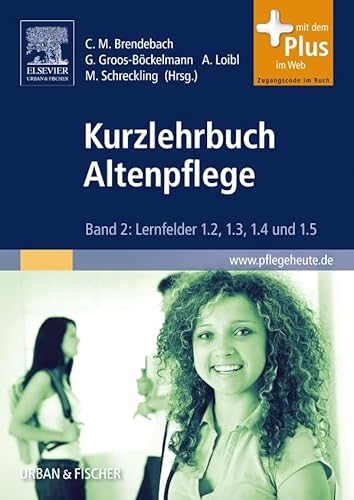 Kurzlehrbuch Altenpflege, Band 2