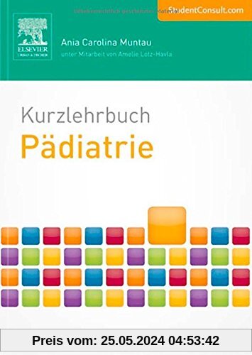 Kurzlehrbuch Pädiatrie: Mit StudentConsult-Zugang (Kurzlehrbücher)