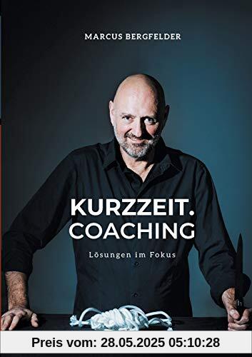 Kurzzeit.Coaching: Lösungen im Fokus