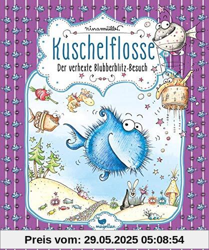 Kuschelflosse - Der verhexte Blubberblitz-Besuch