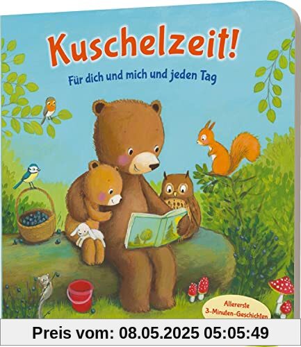 Kuschelzeit!: Für dich und mich und jeden Tag: Erste Vorlesegeschichten