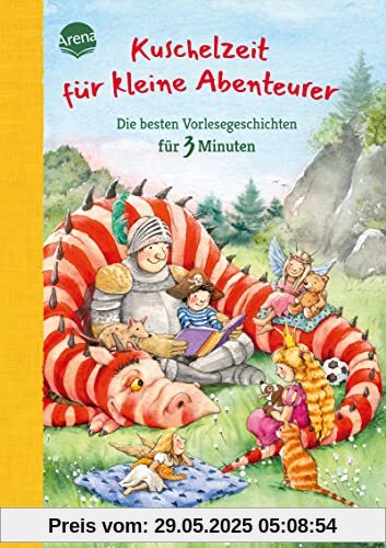 Kuschelzeit für kleine Abenteurer. Die besten Vorlesegeschichten für 3 Minuten: Vorlesebuch ab 4 Jahren
