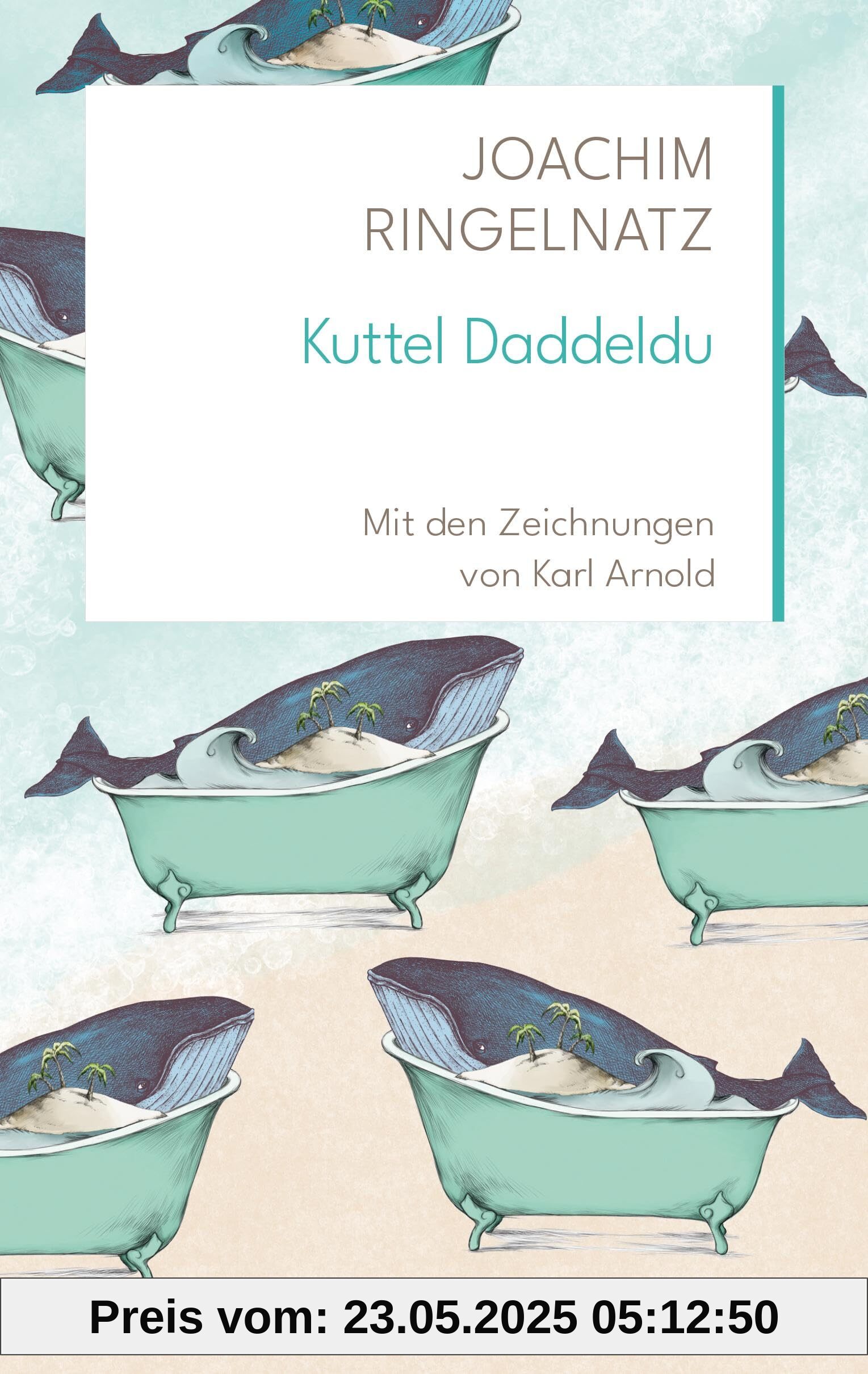 Kuttel Daddeldu: Mit den Zeichnungen von Karl Arnold | Vollständige Ausgabe | marixklassiker Kuttel Daddeldu: Mit den Zeichnungen von Karl Arnold | Vollständige Ausgabe | marixklassiker
