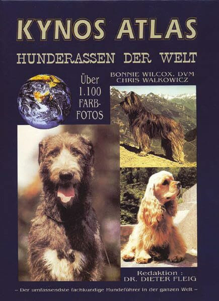 Kynos Atlas Hunderassen der Welt: Der umfassendste fachkundige Hundeführer in der ganzen Welt Kynos Atlas Hunderassen der Welt: Der umfassendste fachkundige Hundeführer in der ganzen Welt