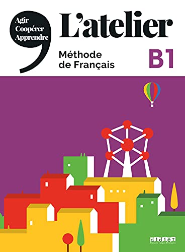 L'atelier - Méthode de Français - Ausgabe 2019 - B1: Kursbuch mit DVD-ROM und Code für das digitale Kursbuch von Didier