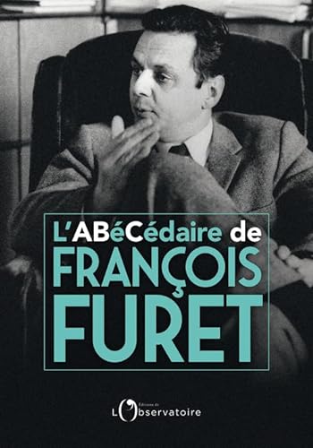 L'Abécédaire de François Furet von L'OBSERVATOIRE