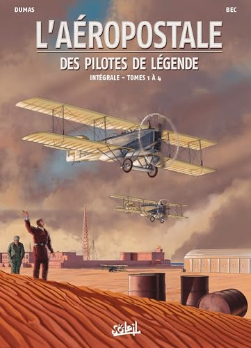 L'Aéropostale - Des Pilotes de légende - Intégrale T01 à T04 von SOLEIL