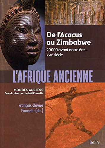 L'Afrique ancienne : De l’Acacus au Zimbabwe. 20 000 avant notre ère-XVIIe siècle von Belin