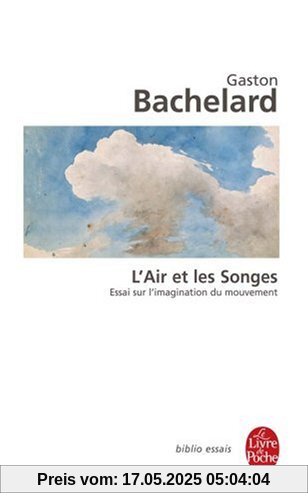 L'Air et les songes: Essai sur l'imagination du mouvement (Biblio Essais)