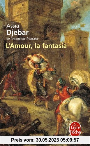 L'Amour, la fantasia (Le Livre de Poche)