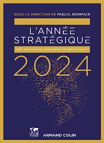 L'Année stratégique 2024: Vers de nouveaux équilibres internationaux ? (2024)