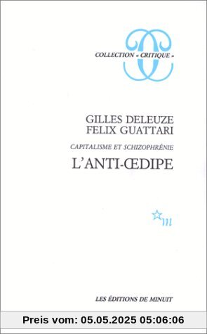 L'Anti-OedipeCapitalisme et schizophrénie. L'anti-Oedipe (Minuit)