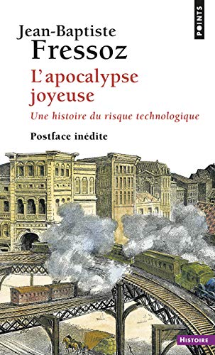 L'Apocalypse joyeuse: Une histoire du risque technologique von Points