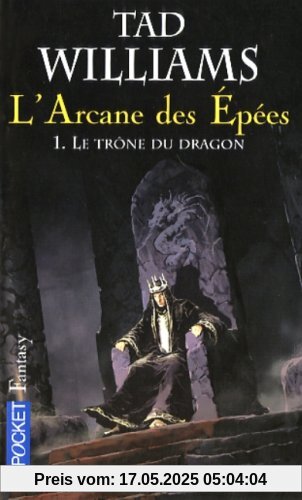 L'Arcane des Epées, Tome 1 : Le trône du dragon