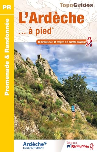 L'Ardèche à pied (D007) (Promenade & Randonnée) von Federation Francaise de la Randonnee Pedestre