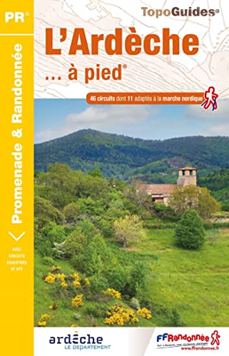 Ardèche à pied (D007): ref d007 (Promenade & Randonnée) von Federation Francaise de la Randonnee Pedestre