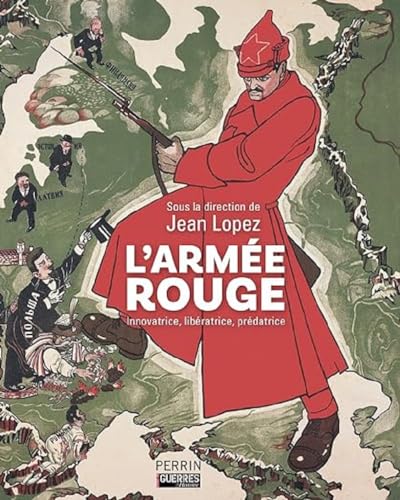 L'Armée rouge - Innovatrice, libératrice, prédatrice von PERRIN