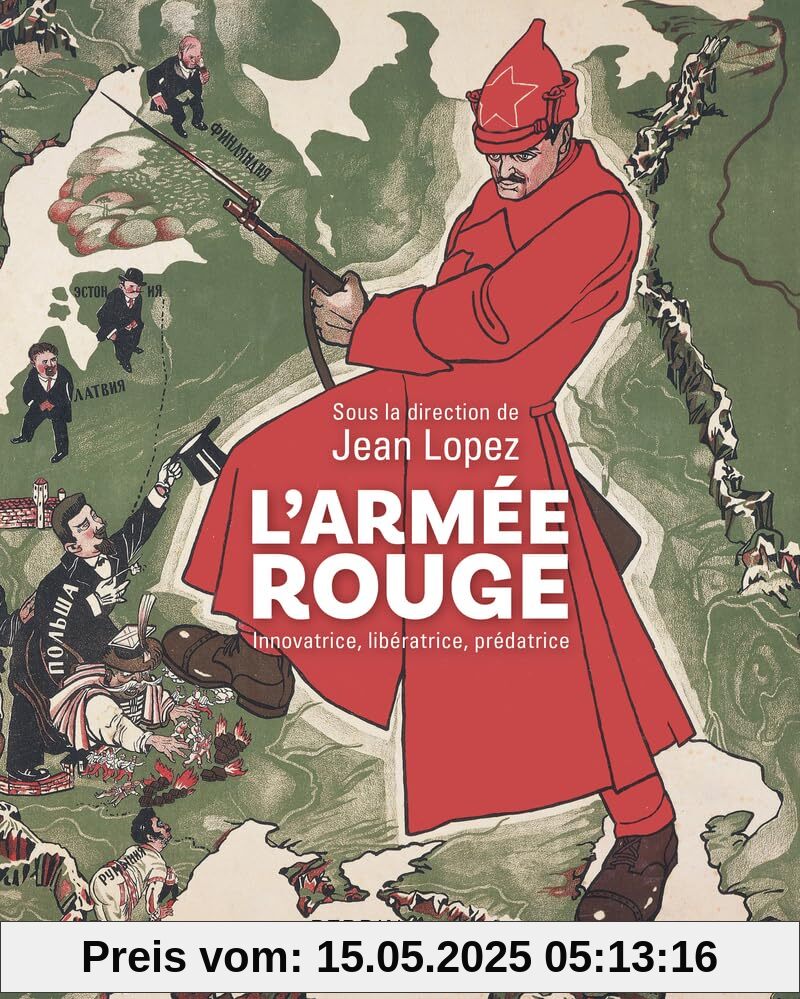 L'Armée rouge - Innovatrice, libératrice, prédatrice
