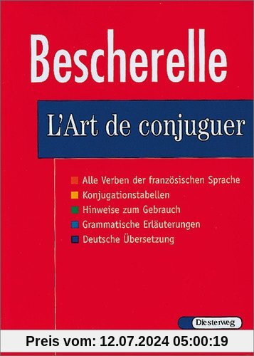 L'Art de conjuguer: Le nouveau Bescherelle. Dictionnaire de douze mille verbes: Dictionnaire de verbes francais