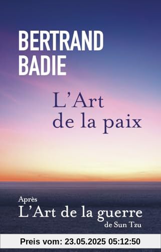 L'Art de la paix: Neuf vertus a honorer et autant de conditions à établir