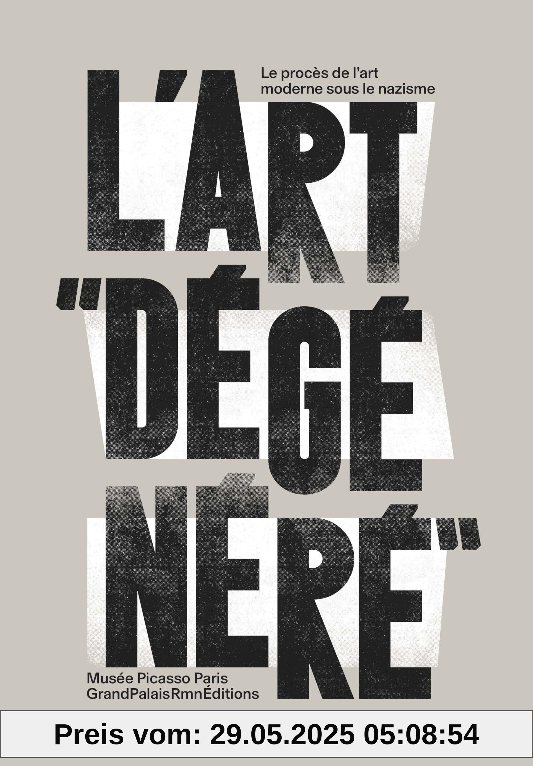 L'Art dégénéré: Le procès de l'art moderne sous le nazisme