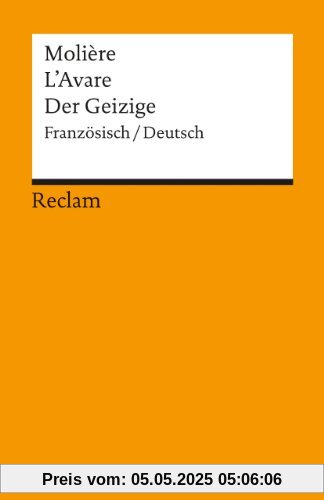 L'Avare /Der Geizige: Franz. /Dt: Komödie in fünf Aufzügen