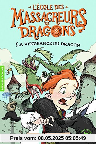 L'Ecole des Massacreurs de Dragons, Tome 2 : La vengeance du dragon