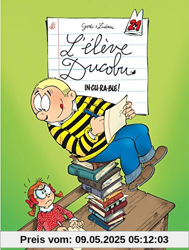 L'Elève Ducobu T21 : In-Cu-Ra-Ble ! L'Elève Ducobu T21 : In-Cu-Ra-Ble !