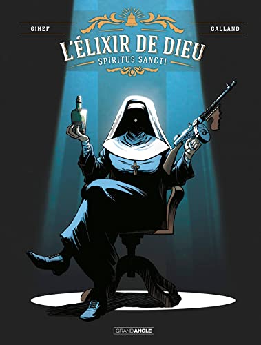 L' Elixir de Dieu - vol. 01/2: Spiritus Sancti