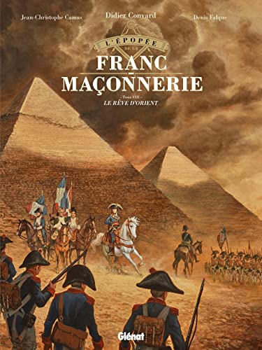 L'Épopée de la franc-maçonnerie - Tome 08: Le rêve d'orient von GLENAT