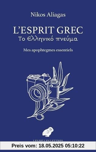 L'Esprit Grec: Mes Apophtegmes Essentiels