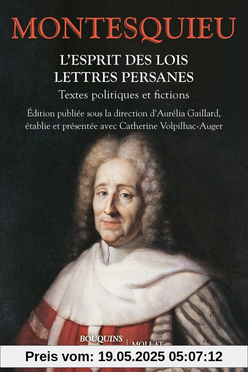 L'Esprit des lois - Lettres persanes - Textes politiques et fictions