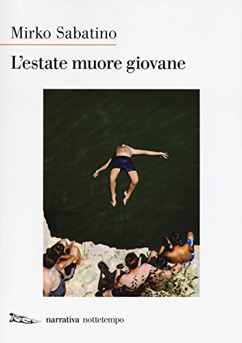 L'Estate Muore Giovane (Narrativa) von Nottetempo