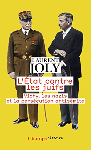 L'État contre les juifs: Vichy, les nazis et la persécution antisémite