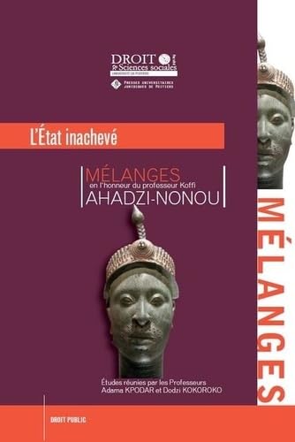 L'État inachevé: Mélanges en l'honneur du Professeur Koffi Ahadzi-Nonou von UNIV POITIERS