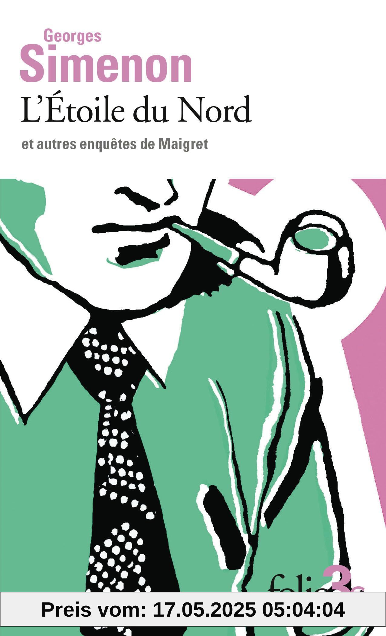 L'Étoile du Nord et autres enquêtes de Maigret