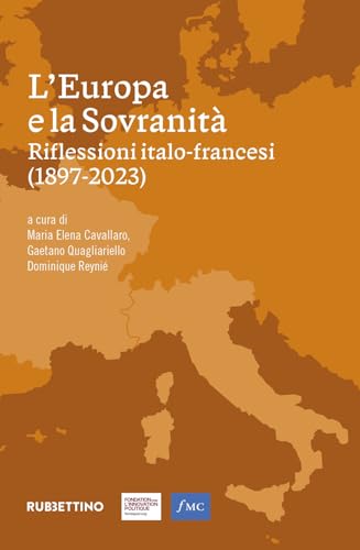 L'Europa e la sovranità. Riflessioni italo-francesi (1897-2023) (Varia) von Rubbettino