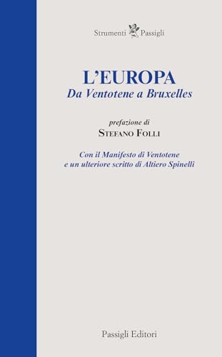 L'Europa. Da Ventotene a Bruxelles (Strumenti Passigli) von Passigli